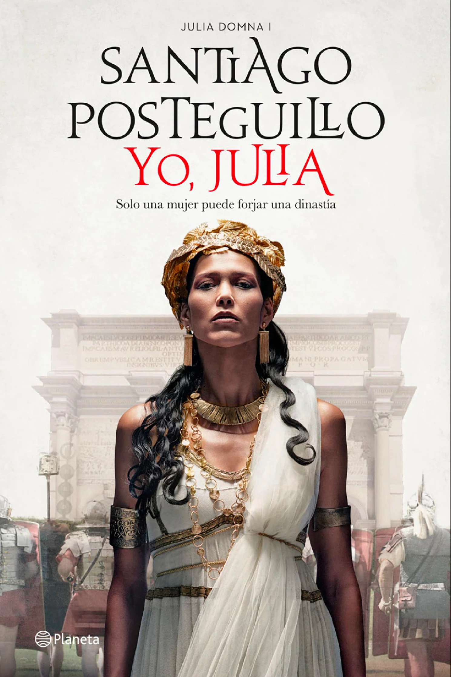 Portada del libro Yo, Julia de Santiago Posteguillo, julia-domna, publicado en 2018